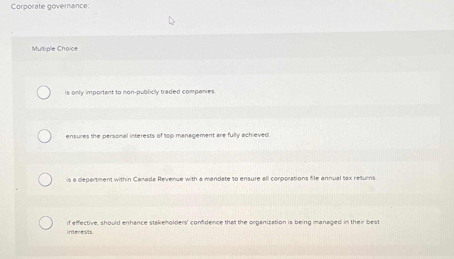  Corporate governance: Multiple Choice is only important to non-publicly traded companies.