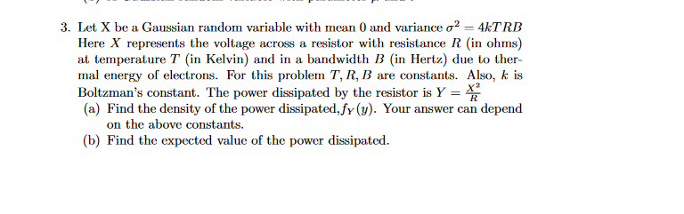  3. Let X be a Gaussian random variable with mean 0