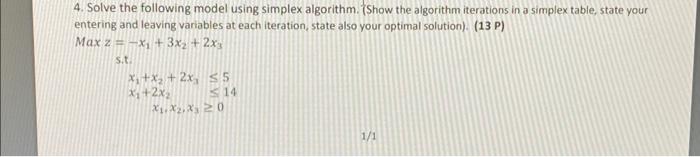  4. Solve the following model using simplex algorithm. TShow the algorithm