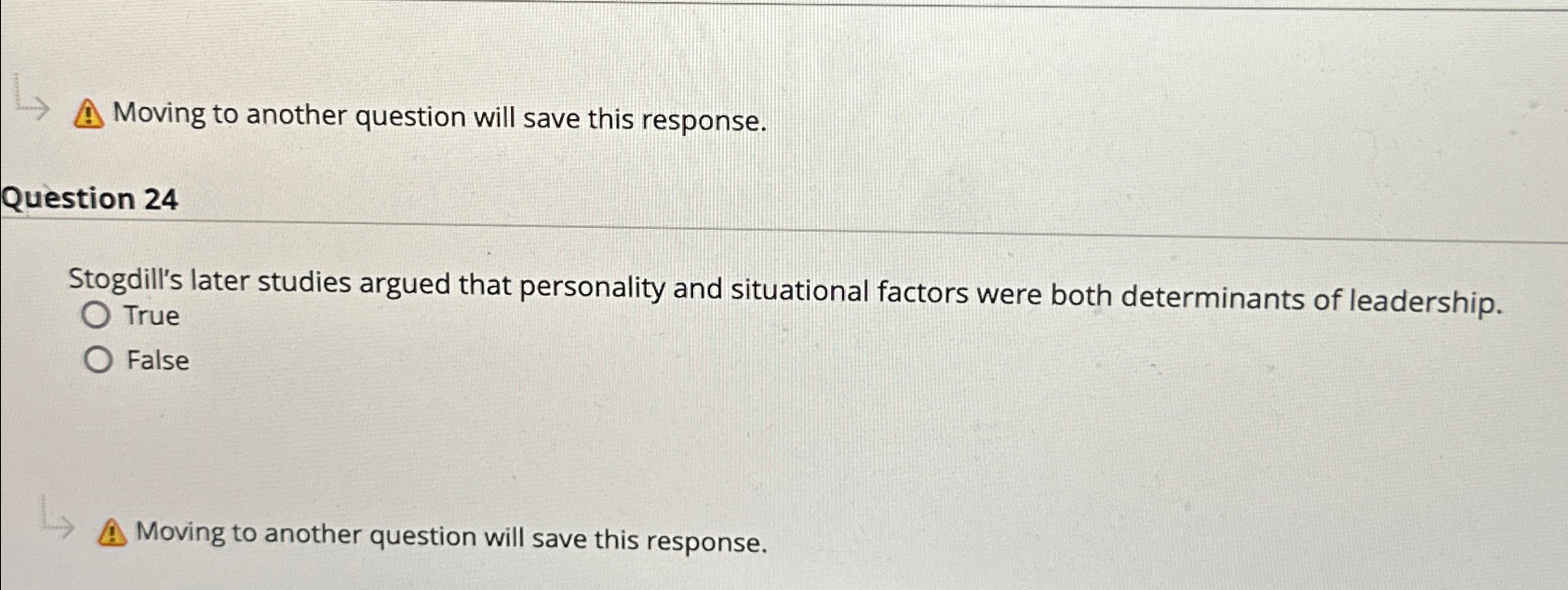  Moving to another question will save this response. Question 24 Stogdill's