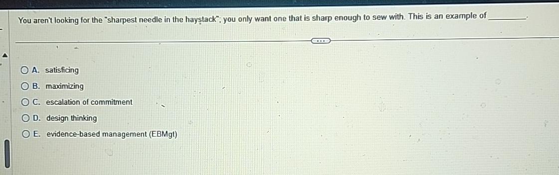  You aren't looking for the "sharpest needle in the haystack"; you