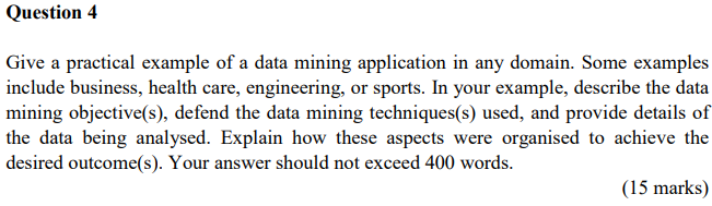  Give a practical example of a data mining application in any