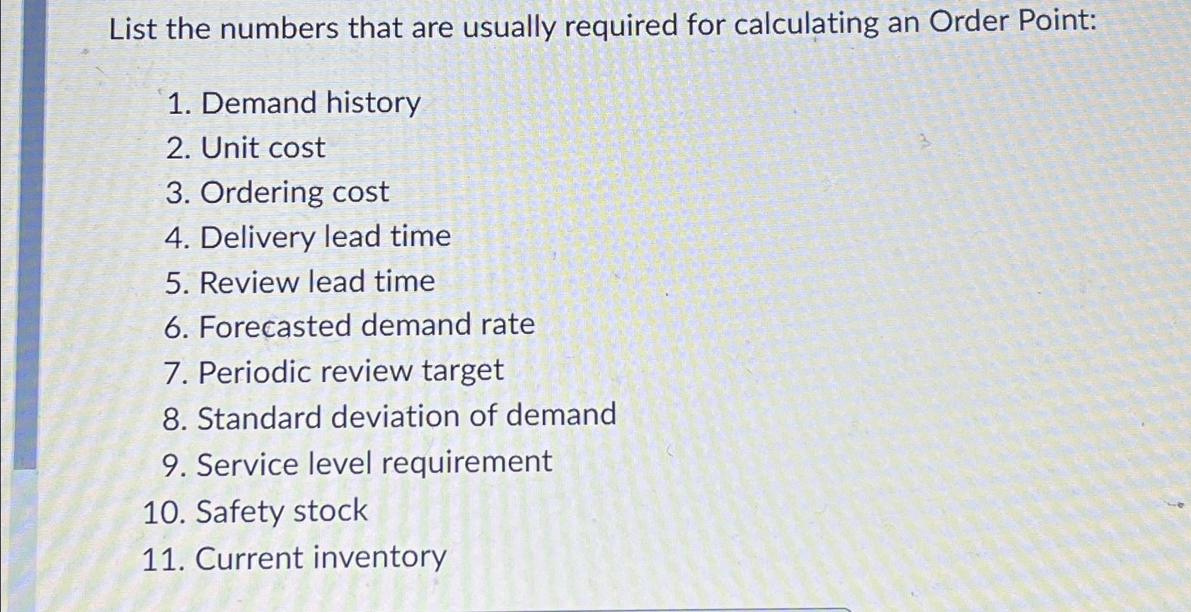  List the numbers that are usually required for calculating an Order