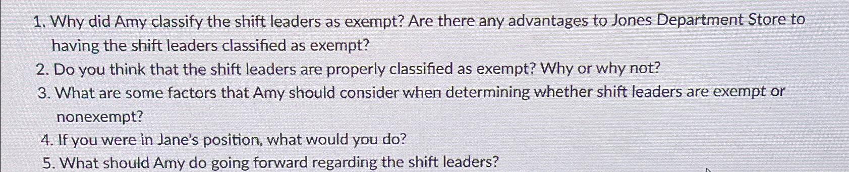  Why did Amy classify the shift leaders as exempt? Are there