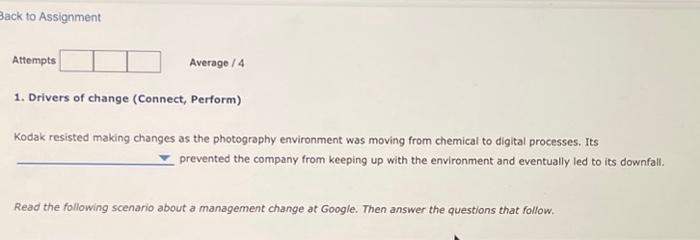  Back to Assignment Attempts Average / 4 1. Drivers of change