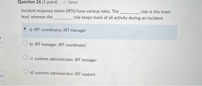 Please Urgent help neede for exam question. please help. Incident response teams
