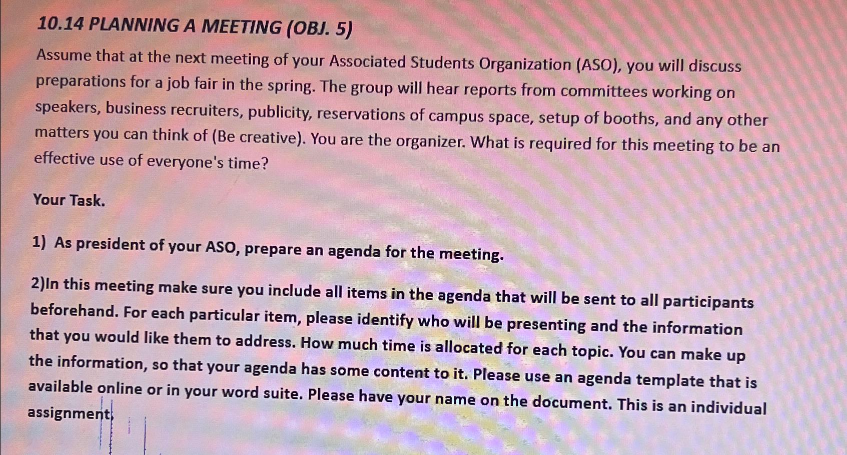  10.14 PLANNING A MEETING (OBJ.5) Assume that at the next meeting