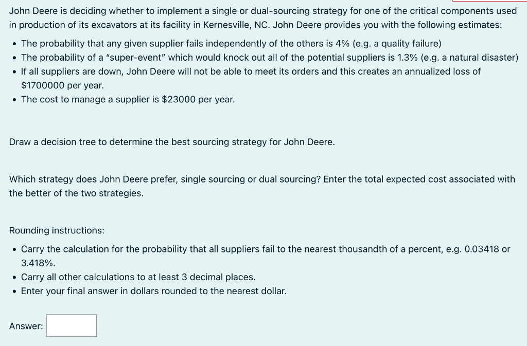 John Deere is deciding whether to implement a single or dual-sourcing