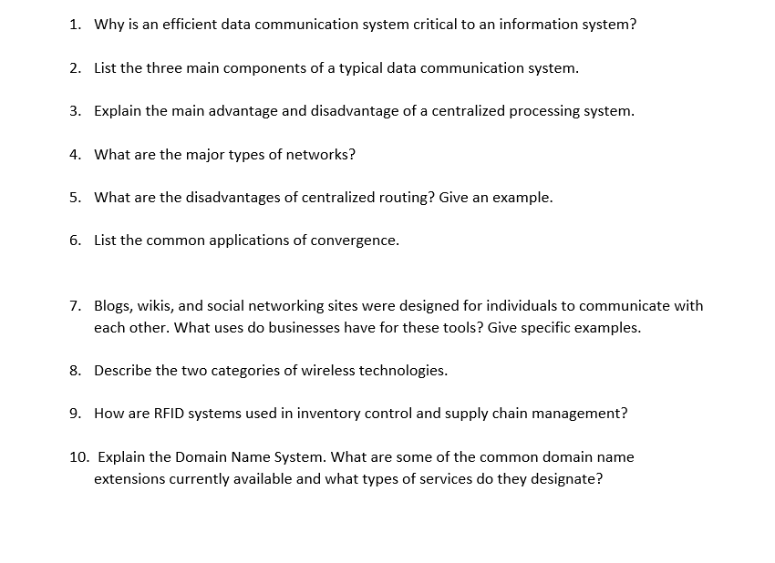 please answer all questions 1. Why is an efficient data communication system
