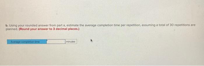 that end, times have been recorded for completion of each of the