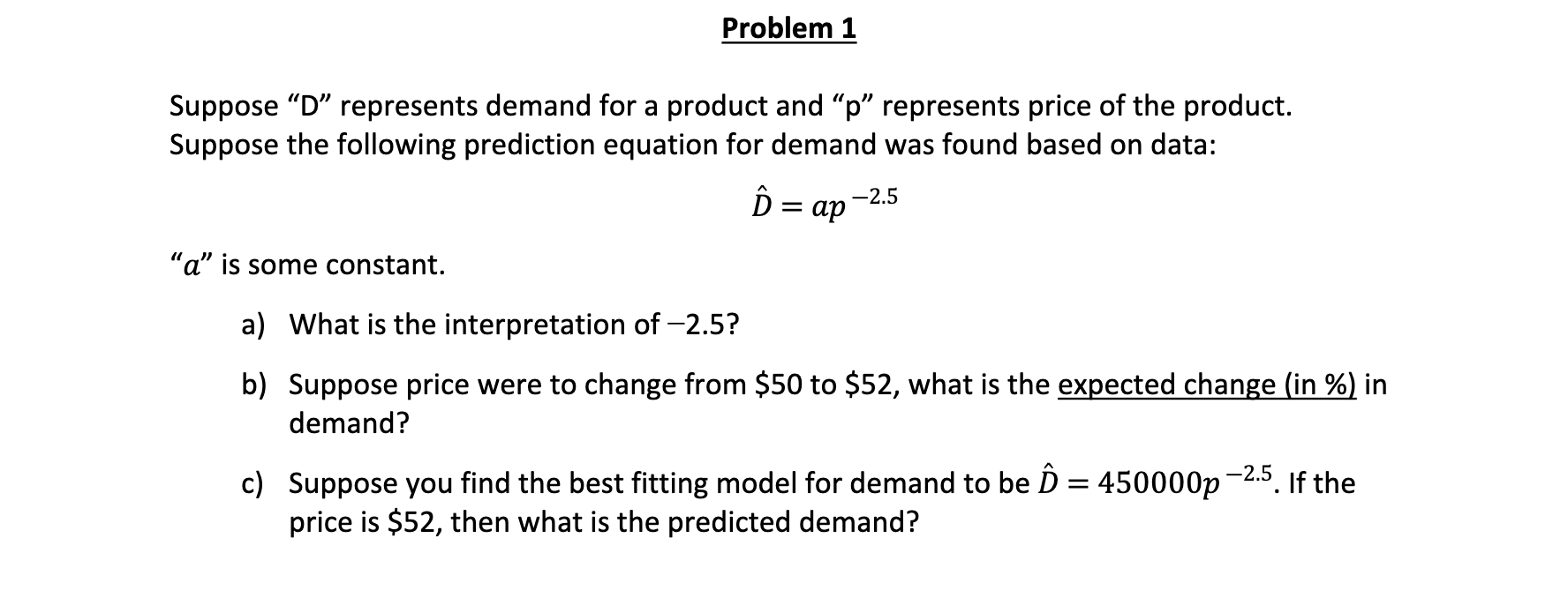  Suppose " D " represents demand for a product and "