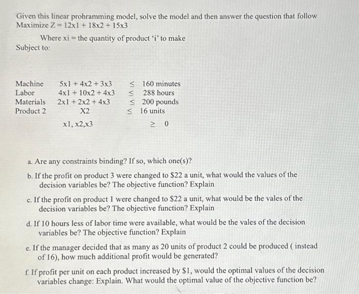 solve in EXCEL please Given this linear prohramming model, solve the model
