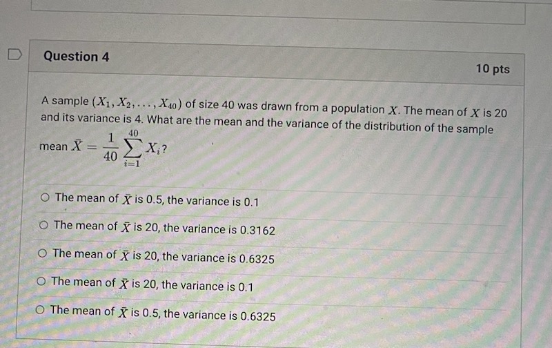  D Question 4 10 pts A sample (X1, X2, ..., X40)