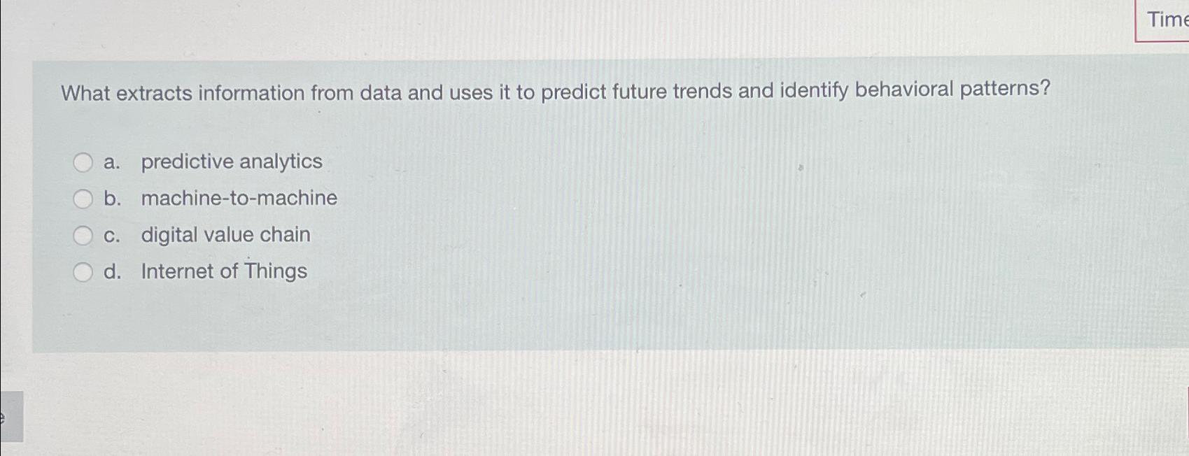  What extracts information from data and uses it to predict future