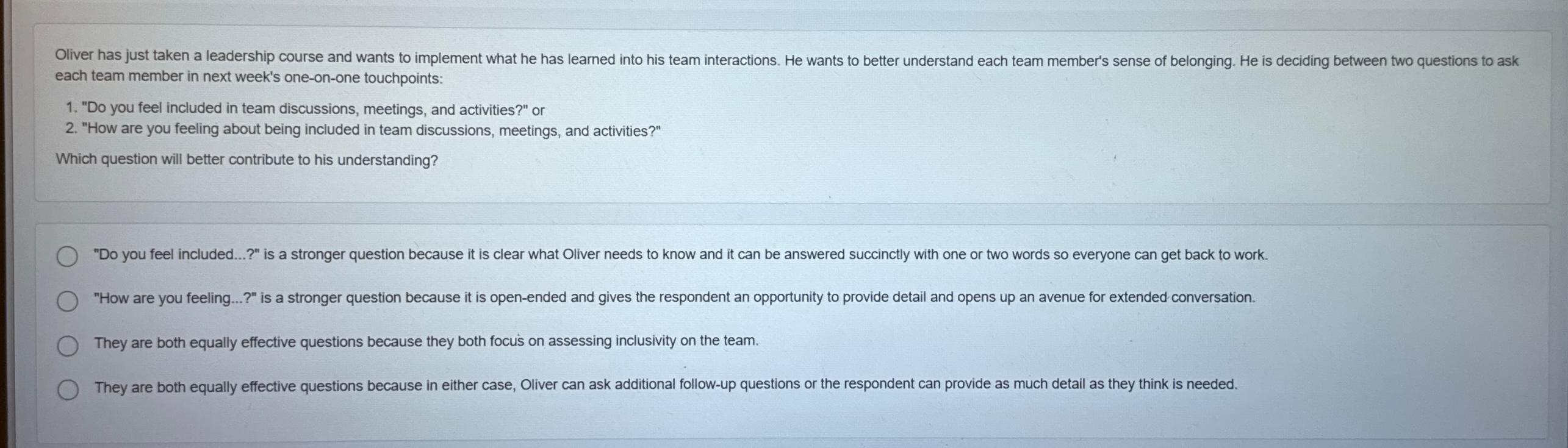  each team member in next week's one-on-one touchpoints: "Do you feel