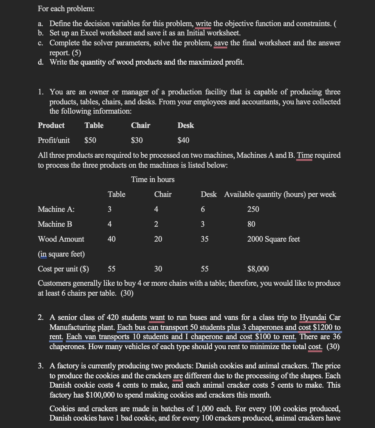  Please Complete ASAP For each problem: a. Define the decision variables
