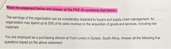  assist woth answering Question 5 using the statement as well Read