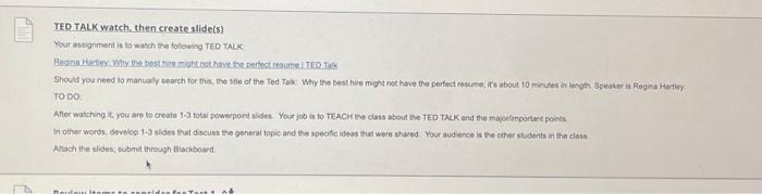  TED TALK watch, then create slide(s) Your asnignment is io wanch