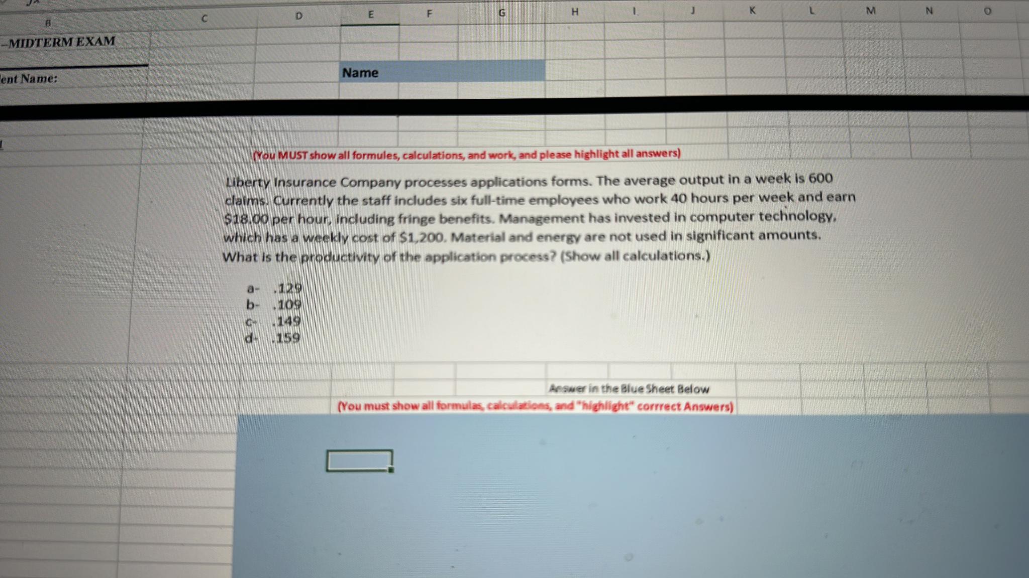  -MIDTERM EXAM ent Name: Name (You MUST show all formules, calculations,