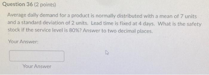  Average daily demand for a product is normally distributed with a