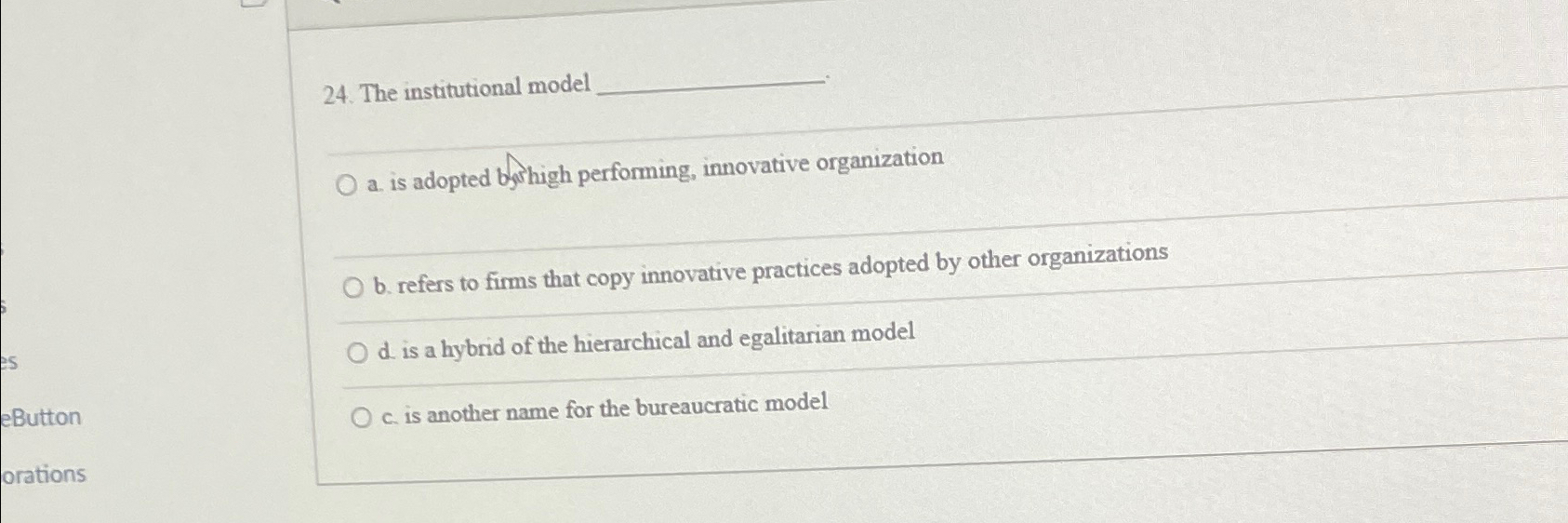  The institutional model a. is adopted by high performing, innovative organization