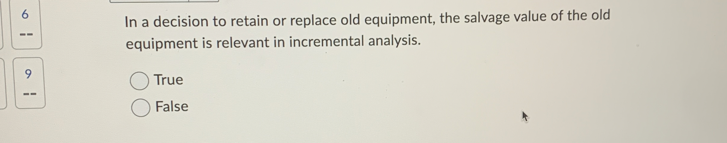  In a decision to retain or replace old equipment, the salvage