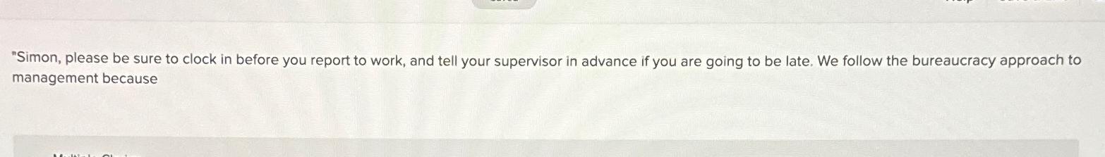  "Simon, please be sure to clock in before you report to