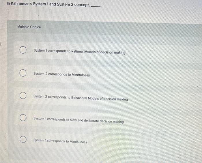  In Kahneman's System 1 and System 2 concept, Multiple Choice System