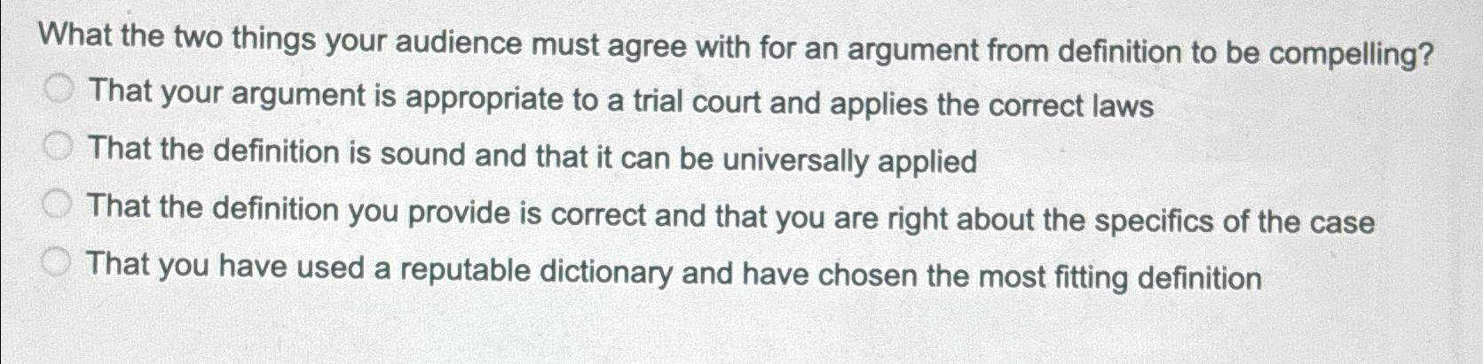  What the two things your audience must agree with for an