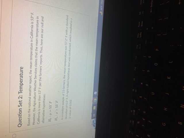 the null hypothesis when the null hypothesis is truly (i.e. actually) false.