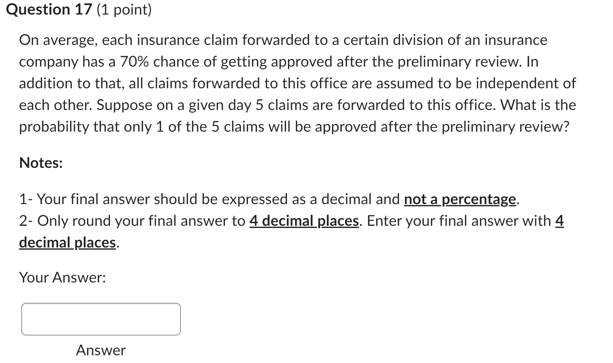 approved after the preliminary review? Notes: 1- Your final answer should be