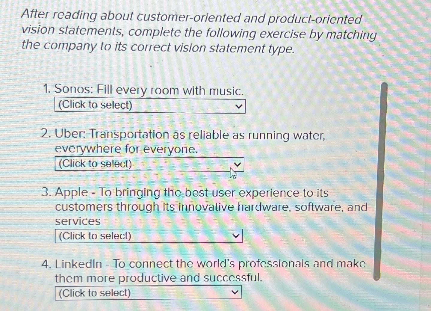  After reading about customer-oriented and product-oriented vision statements, complete the following