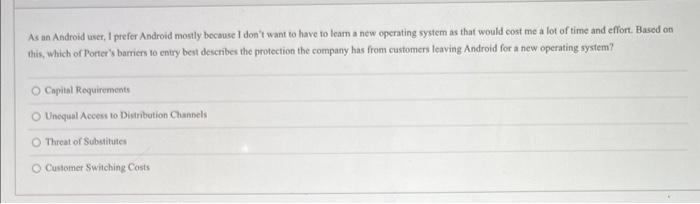  As an Android user, I prefer Android mostly because I don't