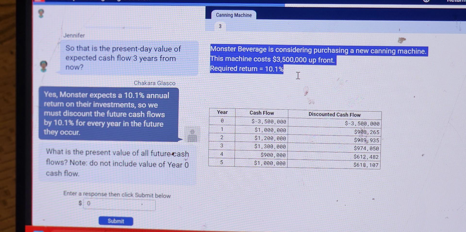  Canning Machine 3 Jennifer So that is the present-day value of