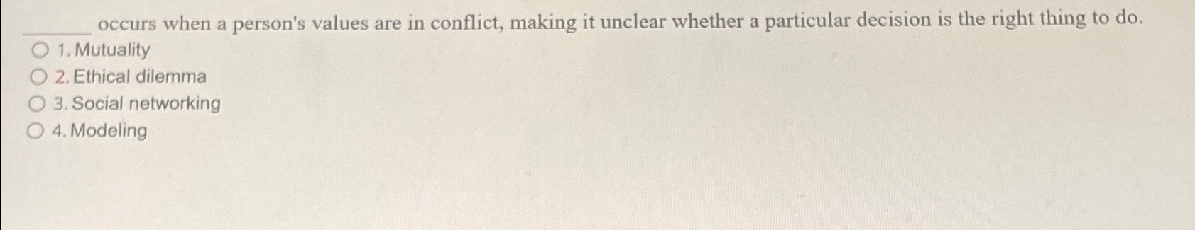 occurs when a person's values are in conflict, making it unclear