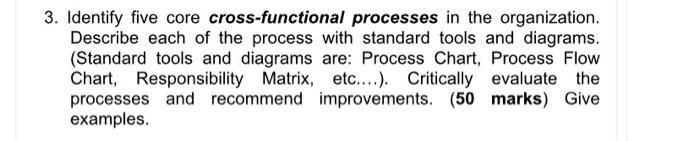  Identify five core cross-functional processes in the organization. Describe each of