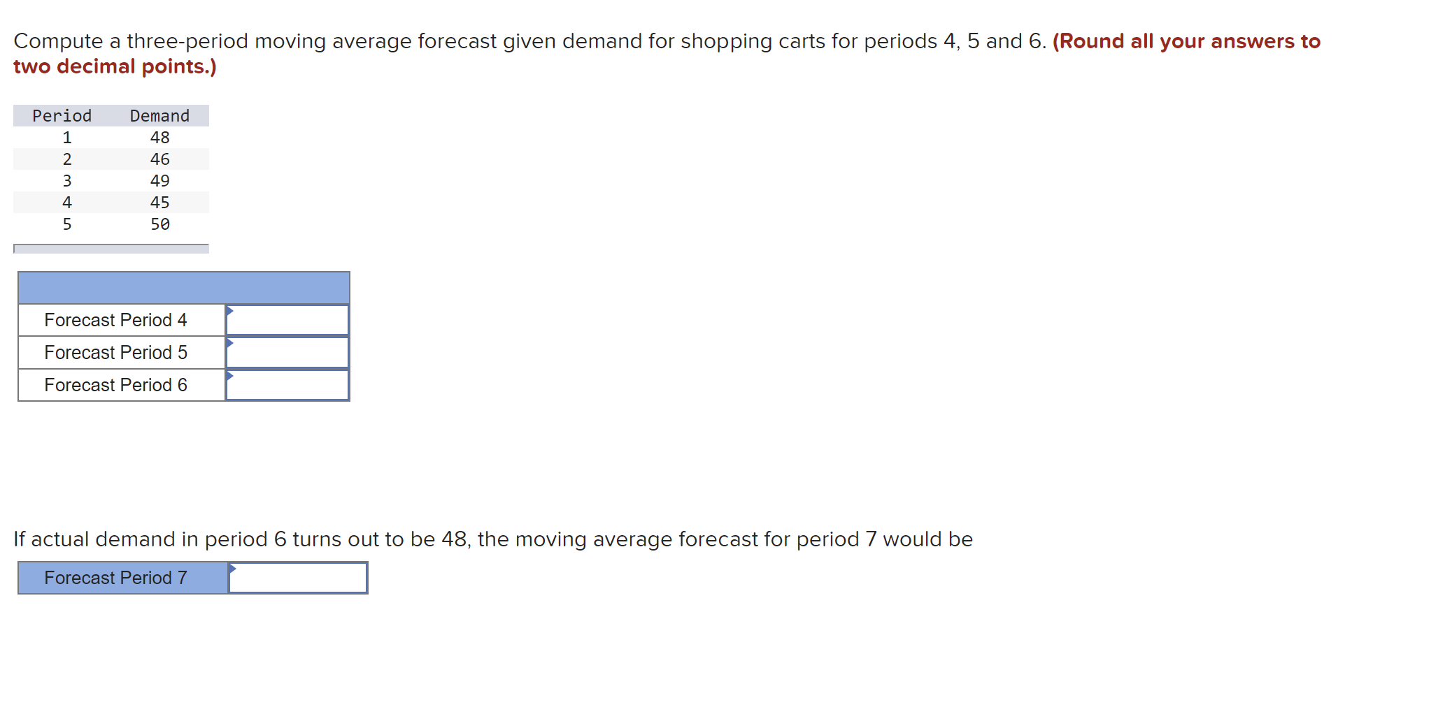  Compute a three-period moving average forecast given demand for shopping carts
