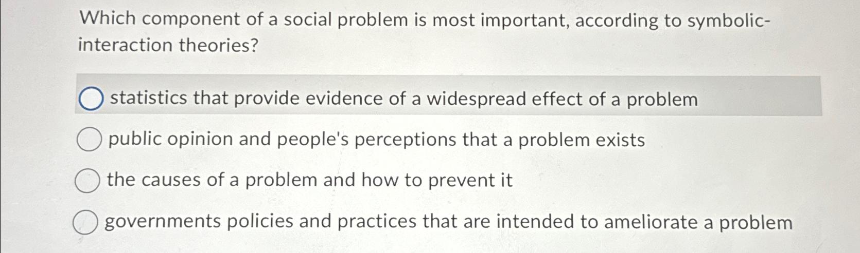  Which component of a social problem is most important, according to