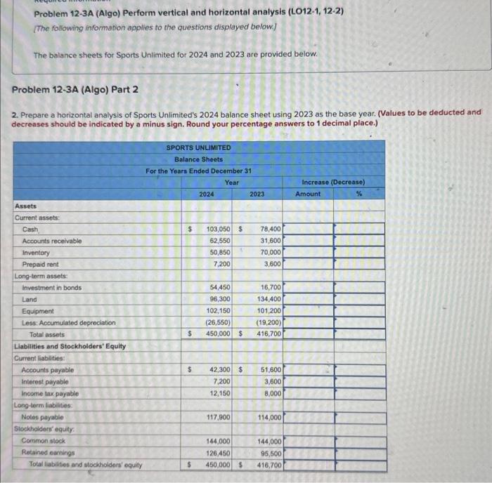 12-4 Problem 12-3A (Algo) Perform vertical and horizontal analysis (LO12-1, 12-2) [The
