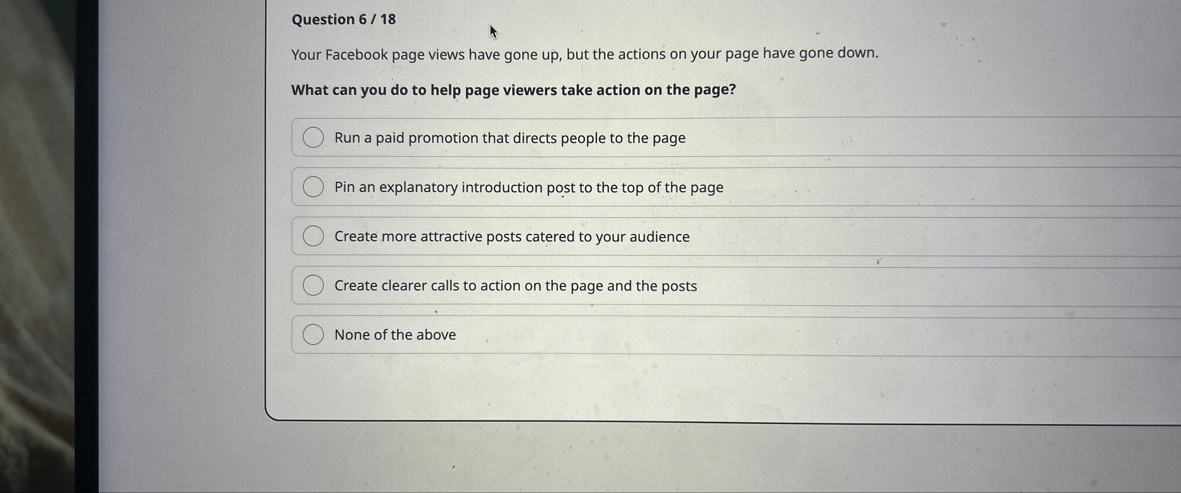  Question 6/18 Your Facebook page views have gone up, but the
