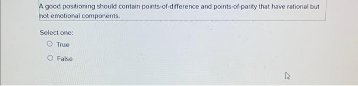  A good positioning should contain points-of-difference and points-of-parity that have rational