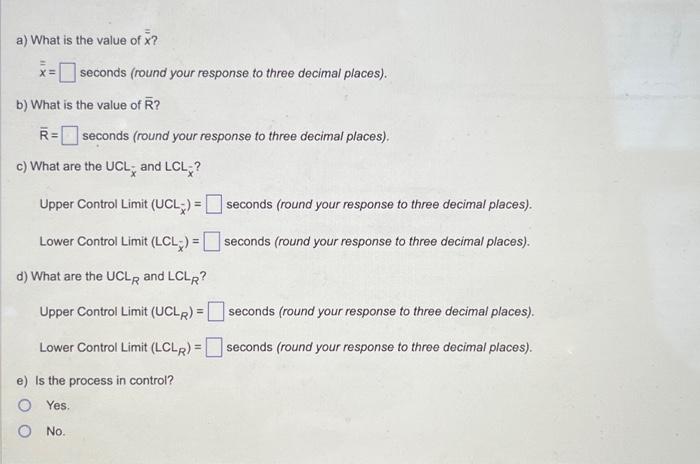 the Control Chart Factor in your lecture notes for this problem. A
