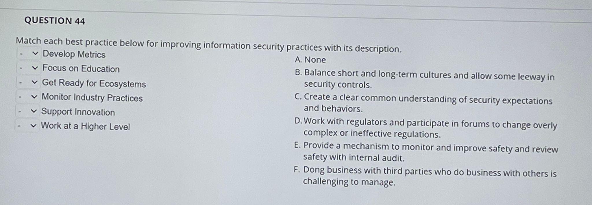  Match each best practice below for improving information security practices with