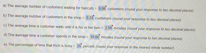 Please Answer A,B,C,D,E. Thank you !! a) The average number of customers