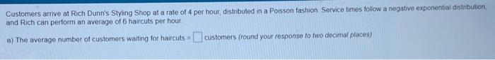 waiting for haircuts =0.08 customers (round your response to two decimal places)