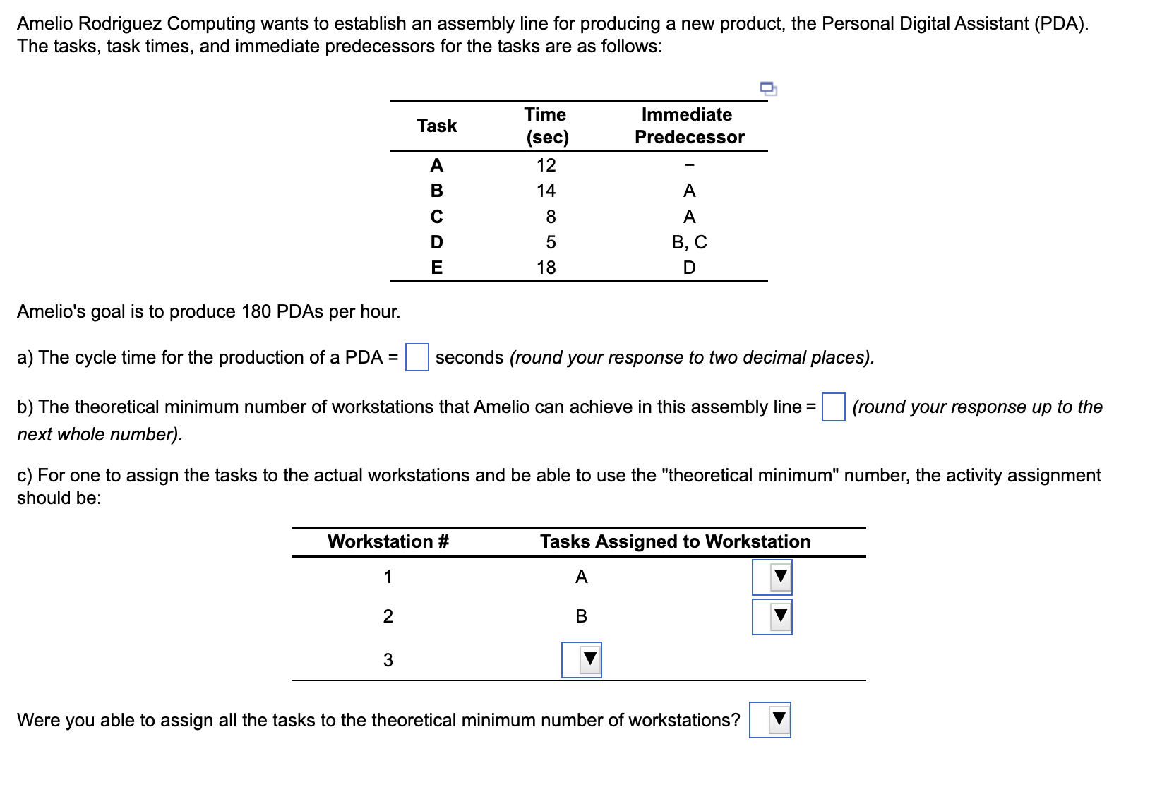 Amelio Rodriguez Computing wants to establish an assembly line for producing a