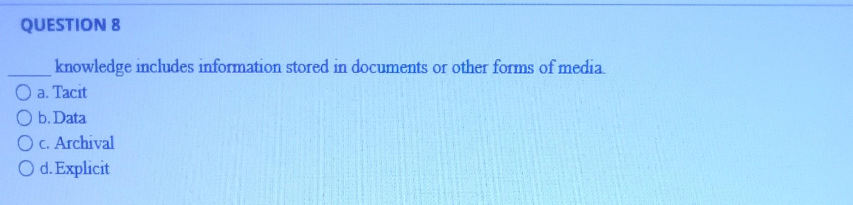 knowledge includes information stored in documents or other forms of media.
