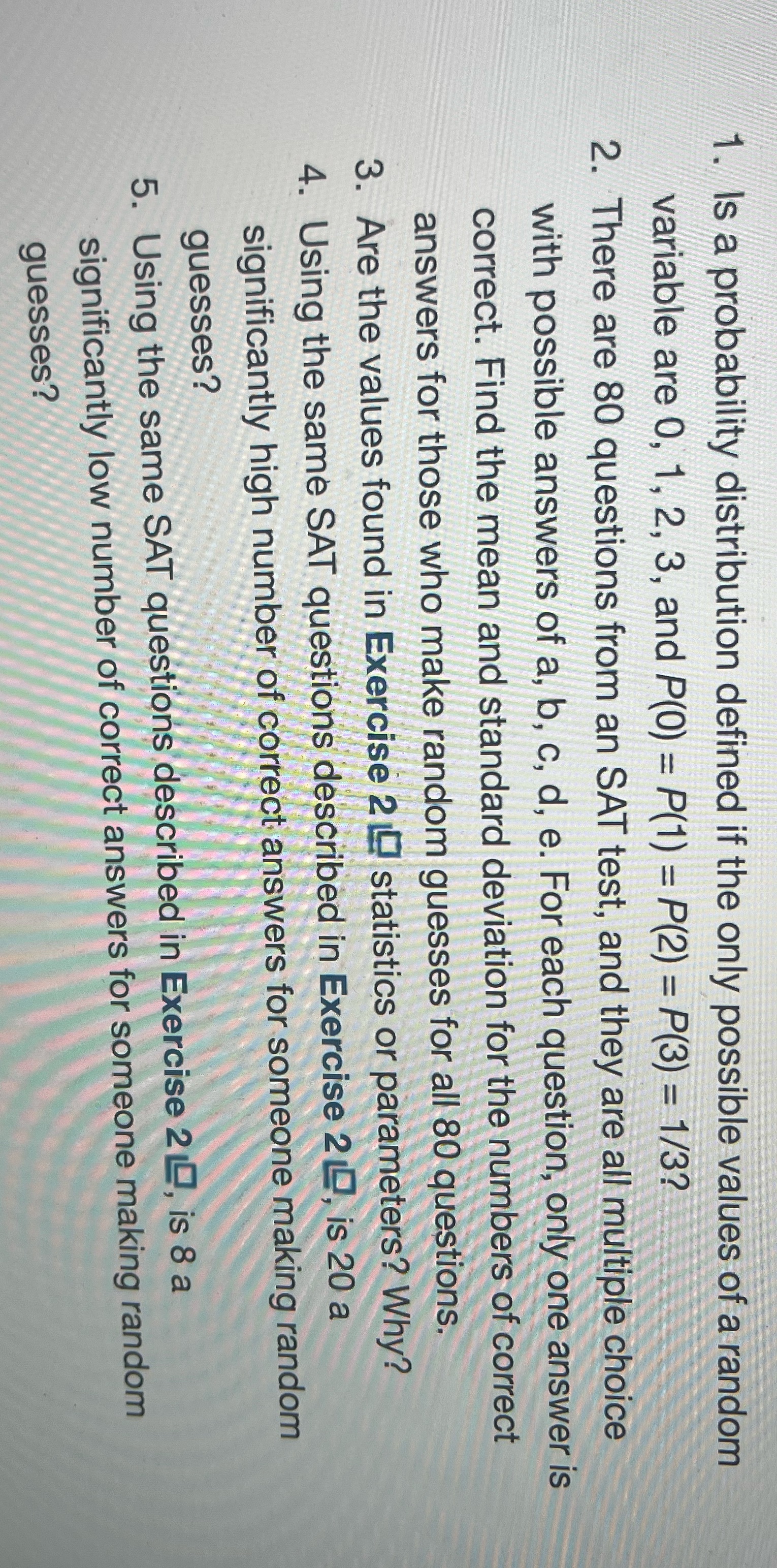 answer the questions 1. Is a probability distribution defined if the only