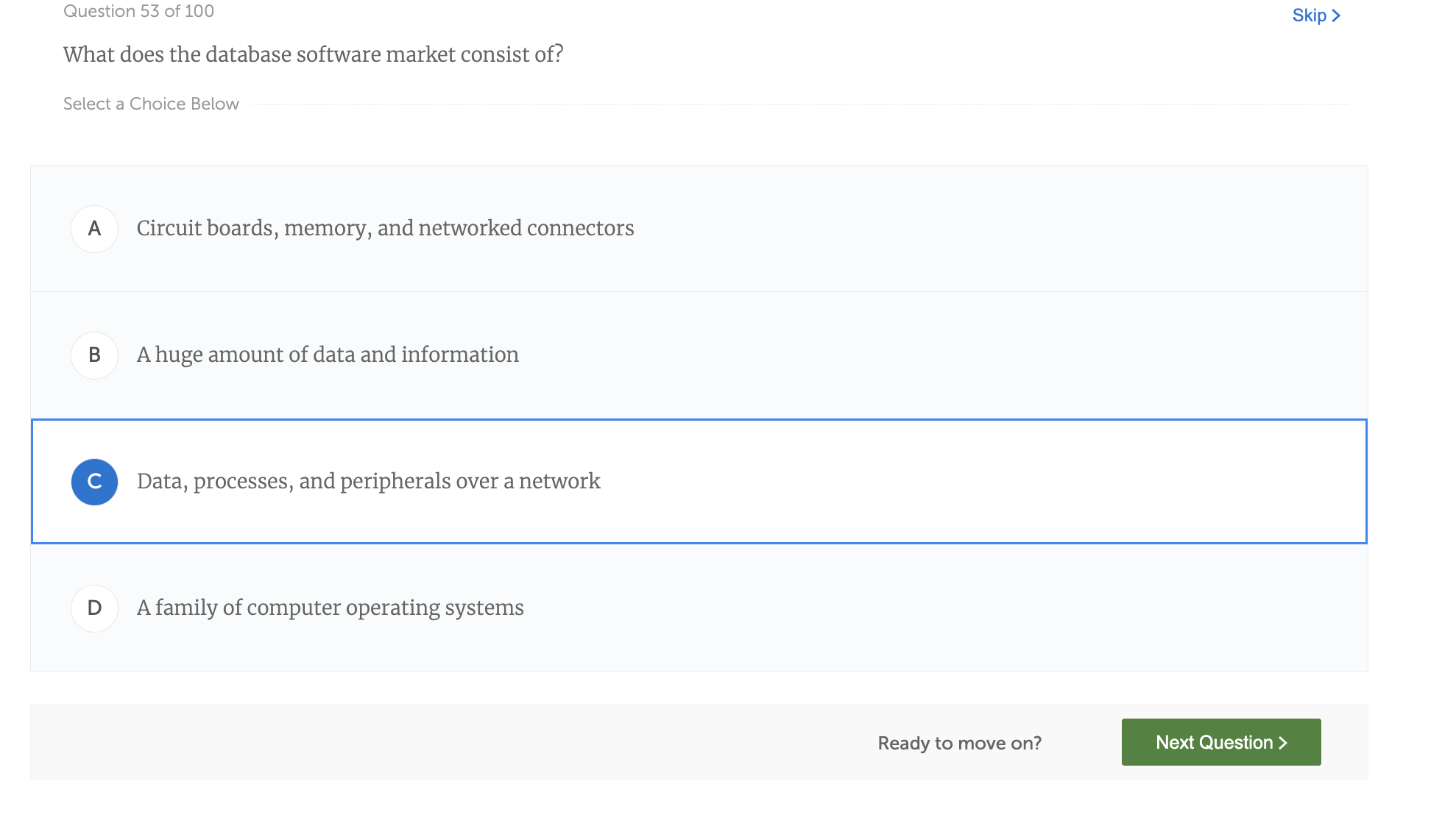  Question 53 of 100 Skip > What does the database software