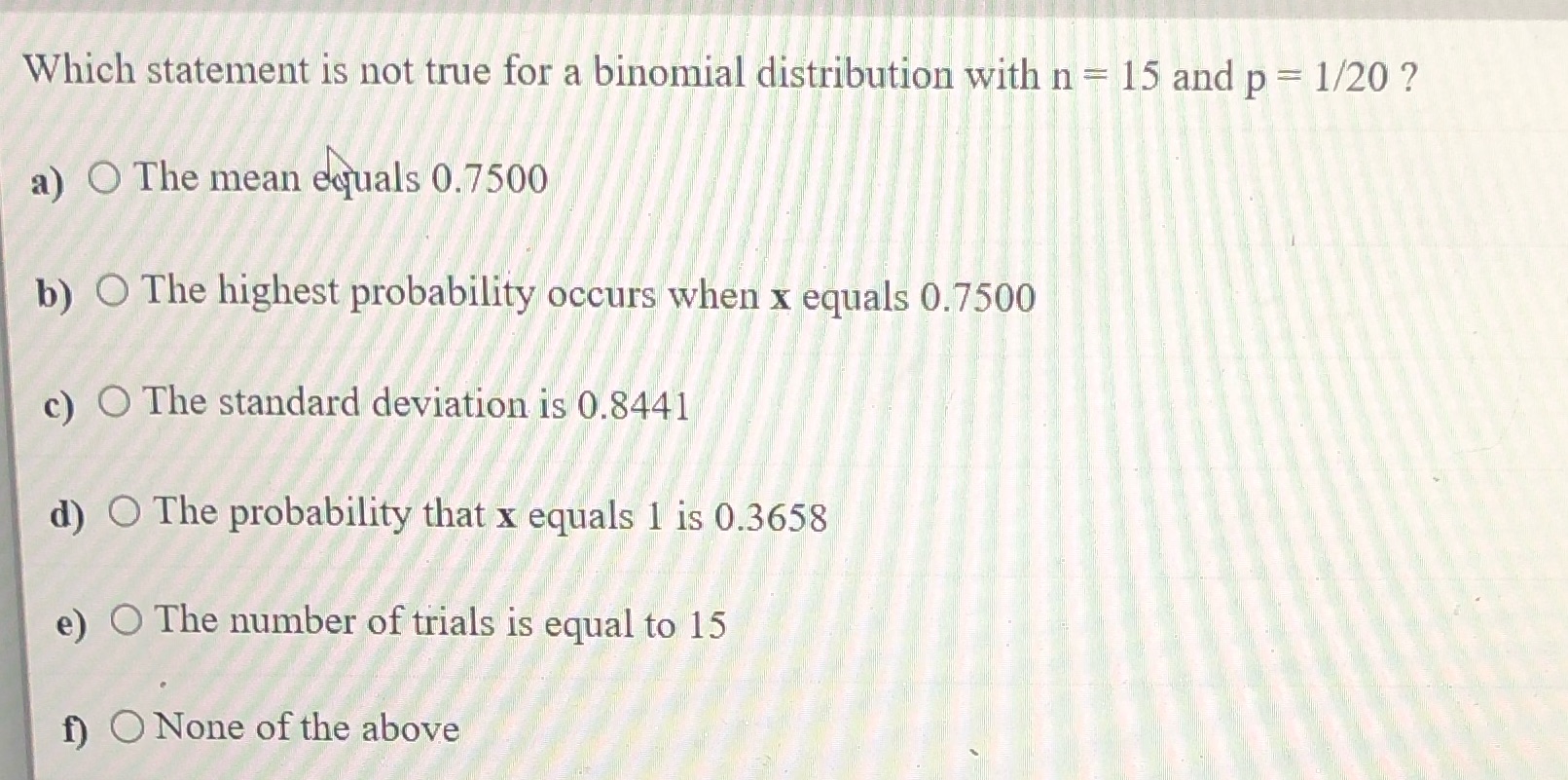  Which statement is not true for a binomial distribution with n